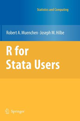 R for Stata Users - Muenchen, Robert A, and Hilbe, Joseph M
