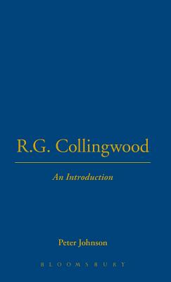 R.G. Collingwood an Introduction - Johnson, Peter