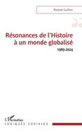 R?sonances de l'Histoire ? un monde globalis? 1989-2024