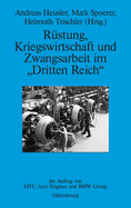 R?stung, Kriegswirtschaft und Zwangsarbeit im "Dritten Reich"