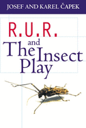 R.U.R. and the Insect Play