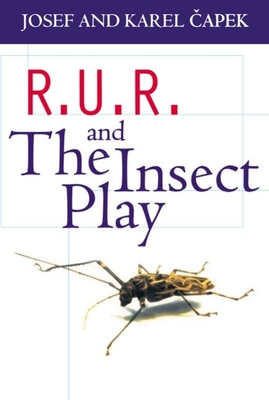 R.U.R. and the Insect Play - Capek, and Selver, P (Translated by), and Playfair, Nigel
