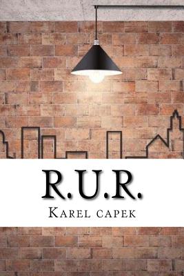 R.U.R. - Capek, Karel