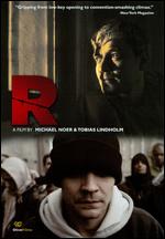 R - Michael Noer; Tobias Lindholm
