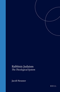 Rabbinic Judaism: The Theological System