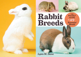 Rabbit Breeds: The Pocket Guide to 49 Essential Breeds