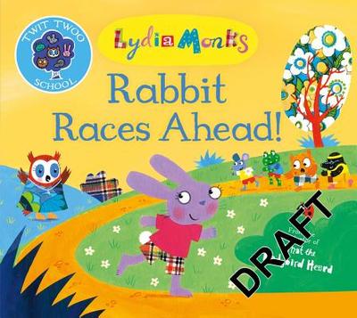 Rabbit Races Ahead! - Monks, Lydia