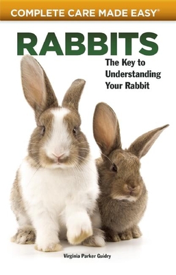 Rabbits: The Key to Understanding Your Rabbit - Guidry, Virginia Parker
