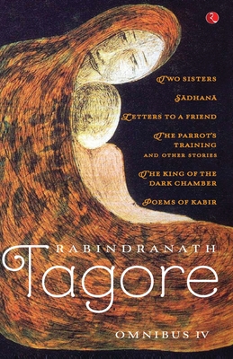 Rabindranath Tagore Omnibus IV - Tagore, Rabindranath