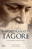 Rabindranath Tagore: The Myriad-Minded Man