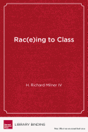 Rac(e)ing to Class: Confronting Poverty and Race in Schools and Classrooms
