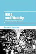 Race and Ethnicity: Culture, Identity and Representation