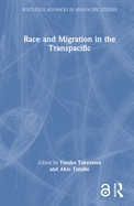 Race and Migration in the Transpacific