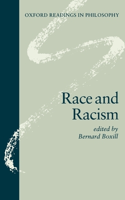 Race and Racism ( O.R.P.) - Boxill, Bernard R (Editor)