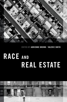 Race and Real Estate - Brown, Adrienne R