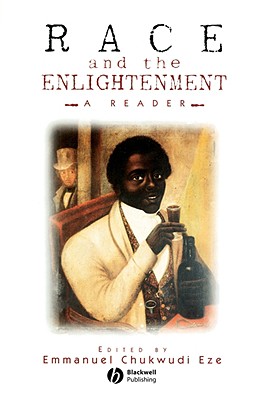 Race and the Enlightenment - Eze, Emmanuel Chukwudi (Editor)