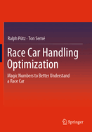 Race Car Handling Optimization: Magic Numbers to Better Understand a Race Car