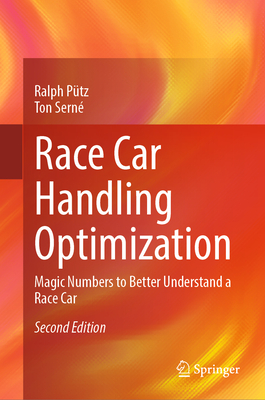 Race Car Handling Optimization: Magic Numbers to Better Understand a Race Car - P�tz, Ralph, and Sern�, Ton