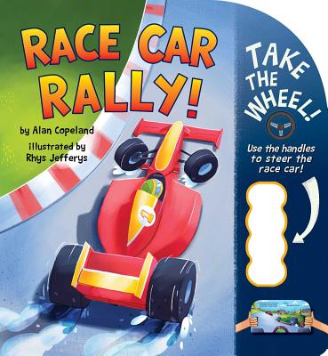 Race Car Rally! - Copeland, Alan, and Jefferys, Rhys (Illustrator)