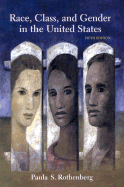 Race Class & Gender in the United States: An Integrated Study