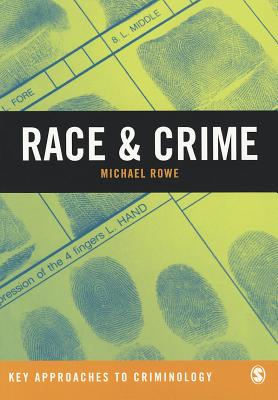 Race & Crime - Rowe, Michael