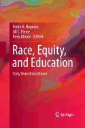 Race, Equity, and Education: Sixty Years from Brown