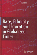 Race, Ethnicity and Education in Globalised Times