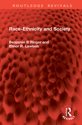 Race-Ethnicity and Society - Ringer, Benjamin B, and Lawless, Elinor R