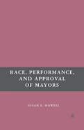 Race, Performance, and Approval of Mayors