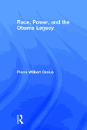 Race, Power, and the Obama Legacy