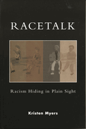 Racetalk: Racism Hiding in Plain Sight