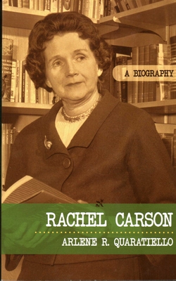 Rachel Carson: A Biography - Quaratiello, Arlene Rodda