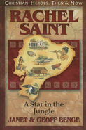 Rachel Saint: A Star in the Jungle