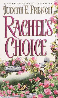 Rachel's Choice - French, Judith E