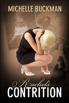 Rachel's Contrition - Buckman, Michelle