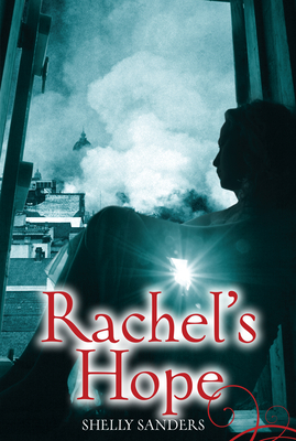 Rachel's Hope - Sanders, Shelly
