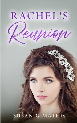 Rachel's Reunion - Mathis, Susan G