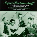 Rachmaninoff: String Quartets Nos. 1 and 2; Trio �l�giaque, Op. 9