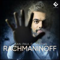 Rachmaninoff - Jean-Paul Gasparian (piano)