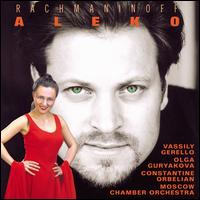 Rachmaninov: Aleko - Elena Manikhina (mezzo-soprano); Michael York; Mikhail Kit (bass); Olga Guryakova (soprano); Vasily Lanovoy;...