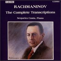 Rachmaninov: The Complete Transcriptions - Sequeira Costa (piano)