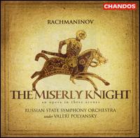 Rachmaninov: The Miserly Knight - Andrei Baturkin (baritone); Borislav Molchanov (tenor); Mikhail Goujov (bass); V. Efanov (bass); Vsevolod Grivnov (tenor);...