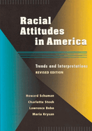 Racial Attitudes in America: Trends and Interpretations, Revised Edition