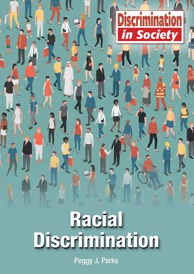 Racial Discrimination - Parks, Peggy J, and Parks, Peggy