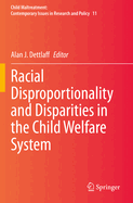 Racial Disproportionality and Disparities in the Child Welfare System
