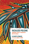 Racialized Policing: Aboriginal People's Encounters with the Police