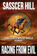 Racing from Evil: A Nikki Latrelle Mystery Novella; The Prequel
