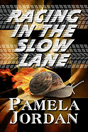 Racing in the Slow Lane
