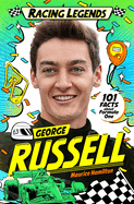 Racing Legends: George Russell: 101 Facts about Formula One