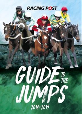 Racing Post Guide to the Jumps 2018-2019 - Dew, David (Editor)